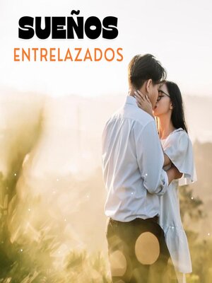 cover image of Sueños Entrelazados